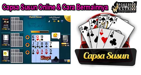 Capsa Susun Online dan Cara Bermainnya